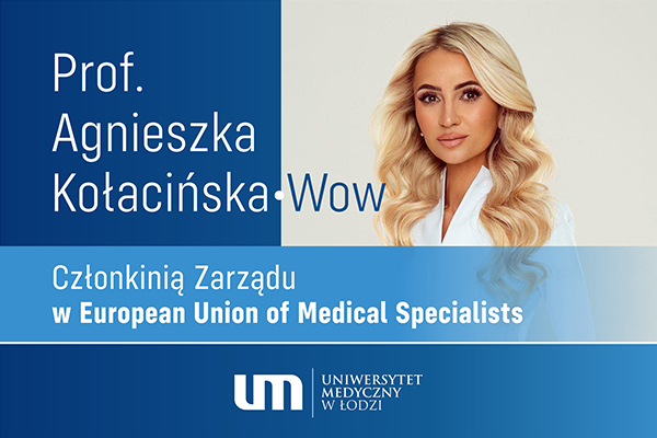 Prof. Agnieszka Kołacińska-Wow członkinią Zarządu w European Union of Medical Specialists