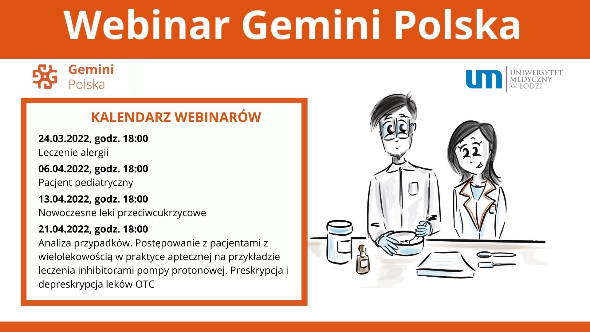 Wszystkich studentów oraz absolwentów kierunku Farmacja zapraszamy na webinary prowadzone przez doświadczonych farmaceutów.