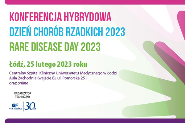 KONFERENCJA HYBRYDOWA DZIEŃ CHORÓB RZADKICH 2023/ RARE DISEASE DAY 2023
