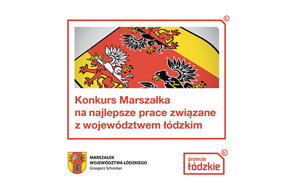 Konkurs o nagrody Marszałka Województwa Łódzkiego za najlepsze rozprawy i prace tematycznie związane z województwem łódzkim 2024