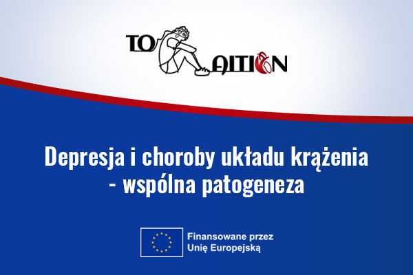 Spotkanie w ramach projektu TO_AITION: depresja i choroby układu krążenia- wspólna patogeneza. Prezentacja nowego narzędzia diagnostycznego oceniająca ryzyko współchorobowości depresji i chorób sercowo-naczyniowych