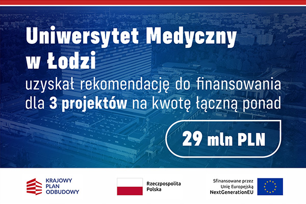 Uniwersytet Medyczny w Łodzi z rekomendacją do finansowania trzech projektów w konkursie ABM