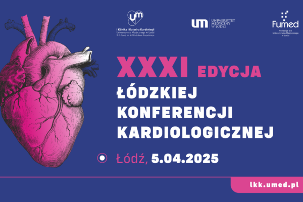 XXXI Łódzka Konferencja Kardiologiczna – ZAPRASZAMY!