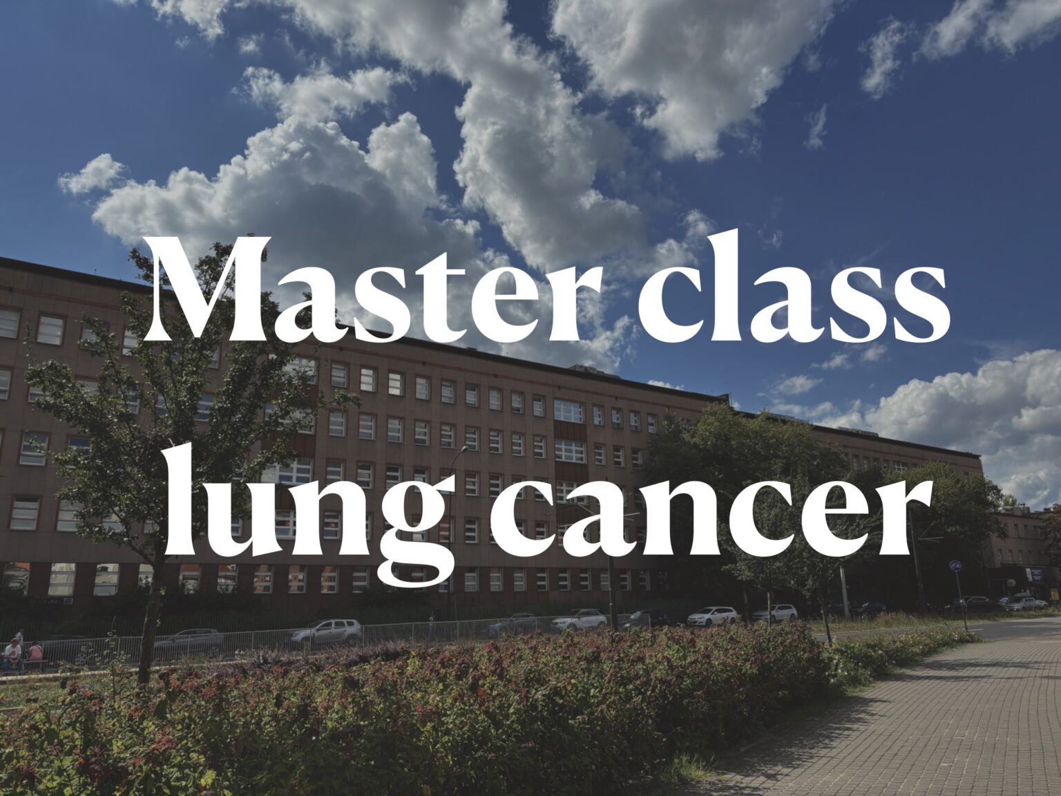 MASTER CLASS-LUNG CANCER