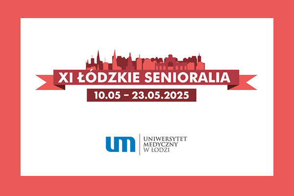 Uniwersytet Medyczny w Łodzi na XI Łódzkich Senioraliach!