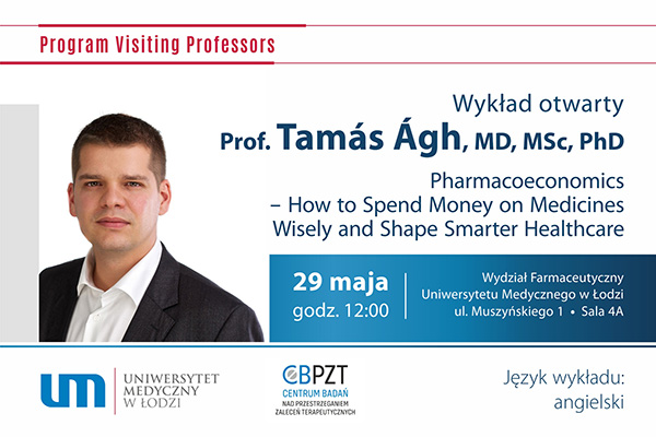 Wykład otwarty: “Pharmacoeconomics – How to Spend Money on Medicines Wisely and Shape Smarter Healthcare”