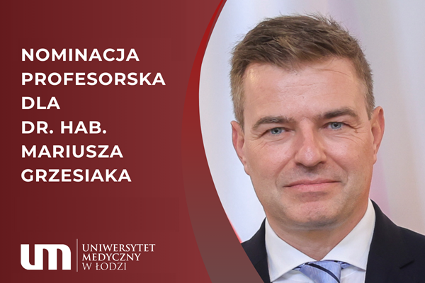 Nominacja profesorska dla dra hab. Mariusza Grzesiaka