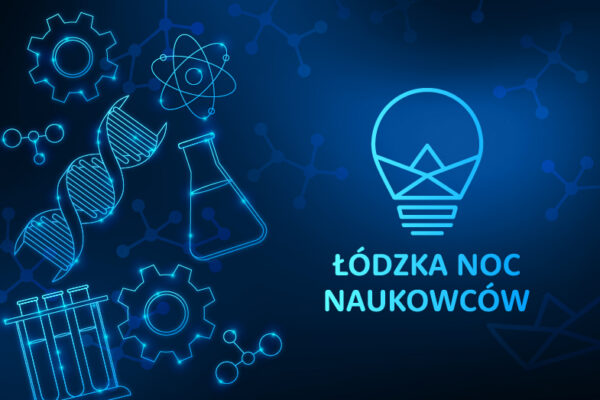 III ŁÓDZKA NOC NAUKOWCÓW