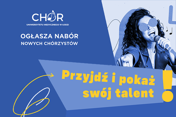 Nabór do Chóru Uniwersytetu Medycznego w Łodzi w sezonie 2025/2026!