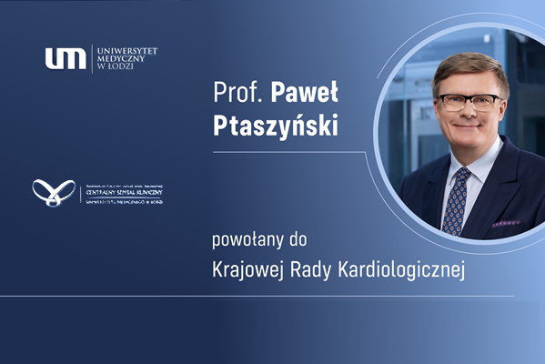 Prof. Paweł Ptaszyński powołany do Krajowej Rady Kardiologicznej