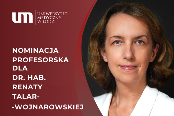 Nominacja profesorska dla dr hab. Renaty Talar-Wojnarowskiej