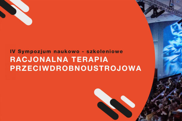 IV edycja Sympozjum „Racjonalna Terapia Przeciwdrobnoustrojowa”