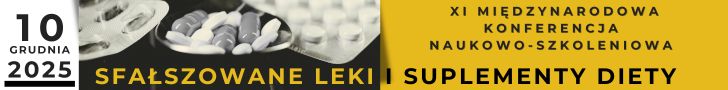 XI Międzynarodowa Konferencja Naukowo-Szkoleniowa „Sfałszowane leki i suplementy diety baner
