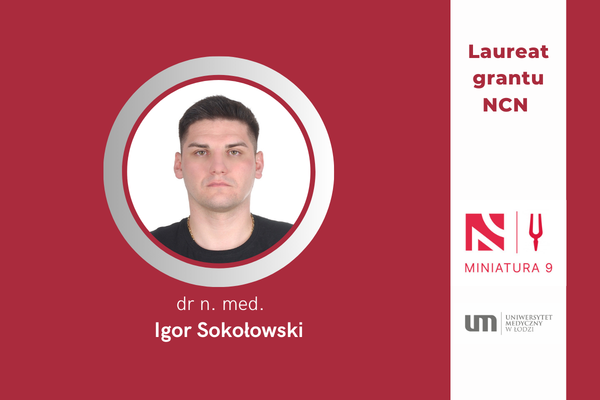 Dr n. med. Igor Sokołowski laureatem konkursu MINIATURA 9