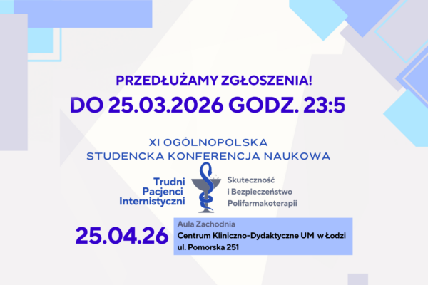 OGÓLNOPOLSKA KONFERENCJA„TRUDNI PACJENCI INTERNISTYCZNI – SKUTECZNOŚĆ I BEZPIECZEŃSTWO POLIFARMAKOTERAPII”