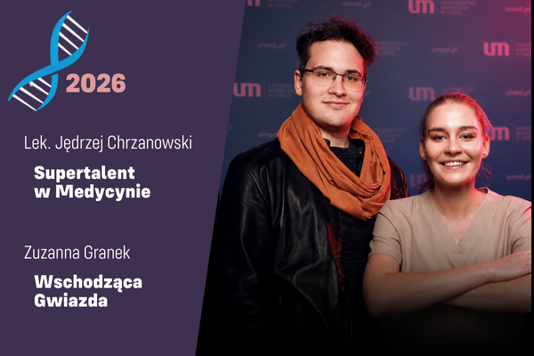 MŁODZI NAUKOWCY UMED WYRÓŻNIENI W KONKURSACH  — SUPERTALENTY I WSCHODZĄCE GWIAZDY POLSKIEJ MEDYCYNY