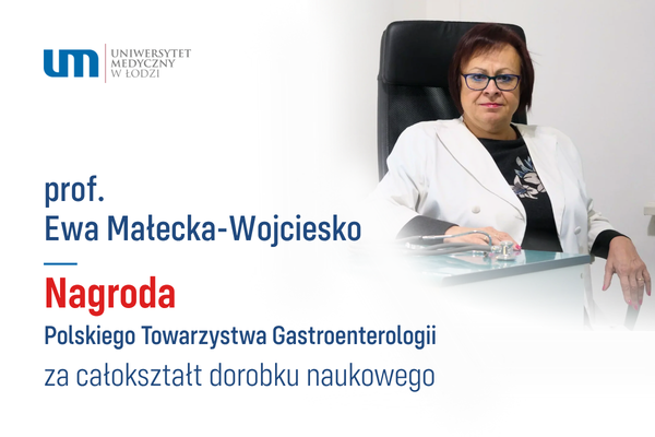 Prof. Ewa Małecka-Wojciesko z Nagrodą Polskiego Towarzystwa Gastroenterologii za całokształt dorobku naukowego